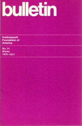 Item #23457 KRISHNAMURTI FOUNDATION BULLETIN NO. 31 WINTER 1976-1977. Krishnamurti