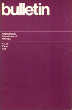 Item #23458 KRISHNAMURTI FOUNDATION BULLETIN NO. 28 WINTER 1975. Krishnamurti
