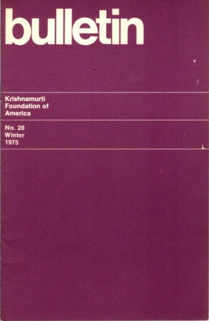 Item #23458 KRISHNAMURTI FOUNDATION BULLETIN NO. 28 WINTER 1975. Krishnamurti.