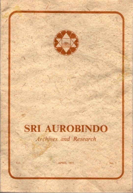 Item #23499 SRI AUROBINDO ARCHIVES AND RESEARCH VOL. 1, NO. 1, APRIL 1977. Sri Aurobindo.
