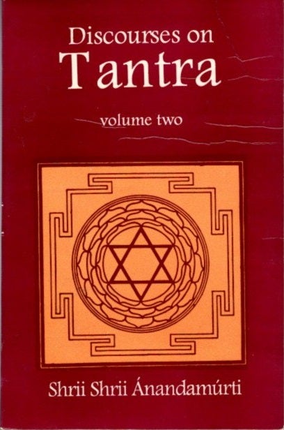 Item #23536 DISCOURSES ON TANTRA: Volume Two. Shrii Shrii Anandamurti.