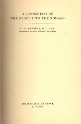 Item #23545 A COMMENTARY ON THE EPISTLE TO THE ROMANS. C. K. Barrett