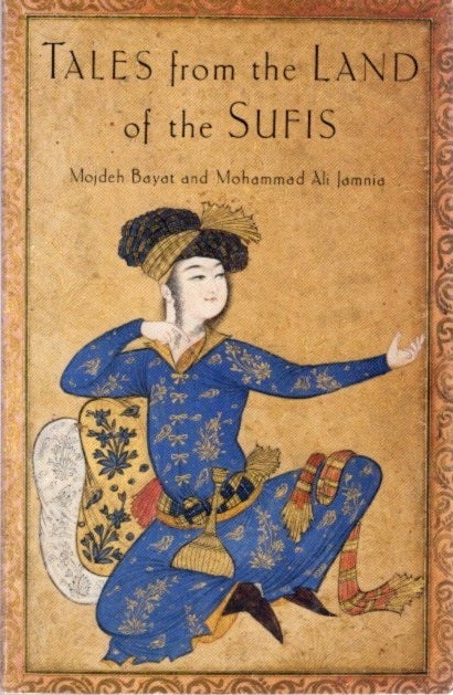Item #23663 TALES FROM THE LAND OF THE SUFIS. Mojdeh Bayat, Mohammad Ali Jamnia.