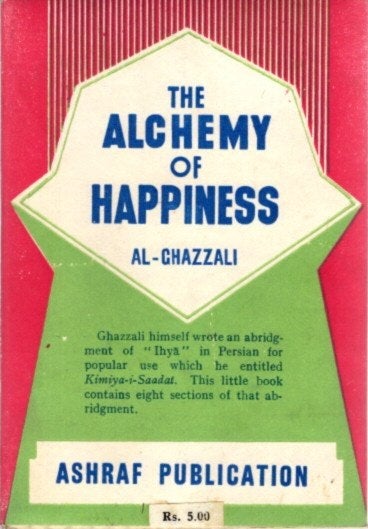 Item #23703 THE ALCHEMY OF HAPPINESS. Al-Ghazzali.