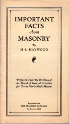 Item #23948 IMPORTANT FACTS ABOUT MASONRY. H. L. Haywood