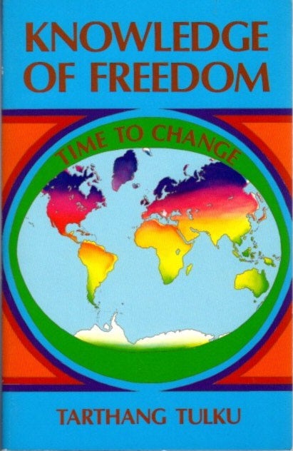 Item #24061 KNOWLEDGE OF FREEDOM: Time to Change. Tarthang Tulku.