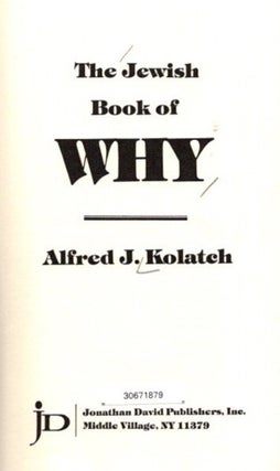 Item #24098 THE JEWISH BOOK OF WHY. Alfred J. Kolatch