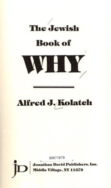 Item #24098 THE JEWISH BOOK OF WHY. Alfred J. Kolatch.
