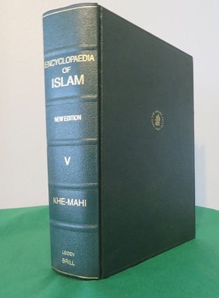 Item #24102 THE ENCYCLOPAEDIA OF ISLAM: VOLUME V KHE-MAHI: New Edition. C. E. Bosworth