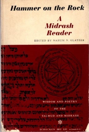 Item #24108 HAMMER AND THE ROCK: A Midrash Reader. Nahum N. Glatzer