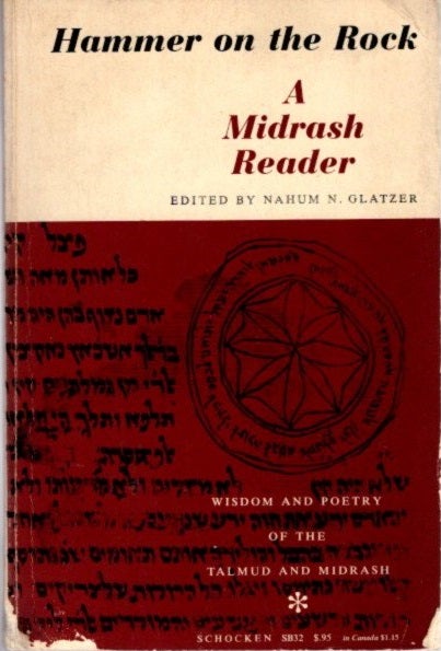 Item #24108 HAMMER AND THE ROCK: A Midrash Reader. Nahum N. Glatzer.