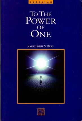 Item #24116 KABBALAH: THE THE POWER OF ONE. Philip S. Berg