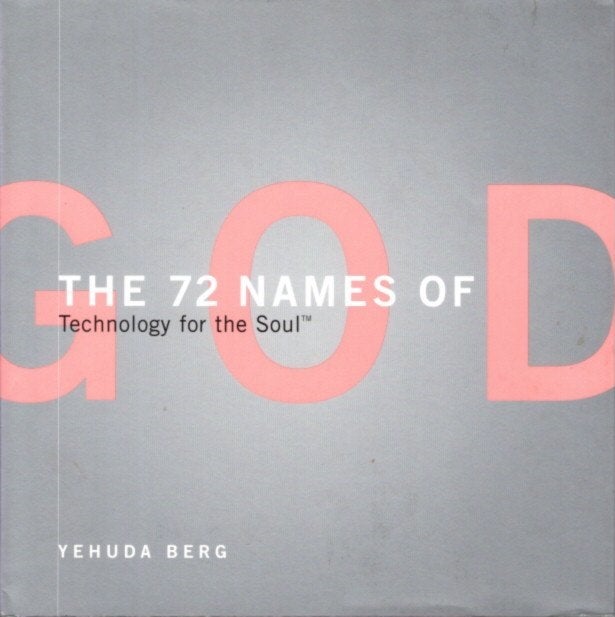 Item #24125 THE 72 NAMES OF GOD: Technology for the Soul. Yehuda Berg.