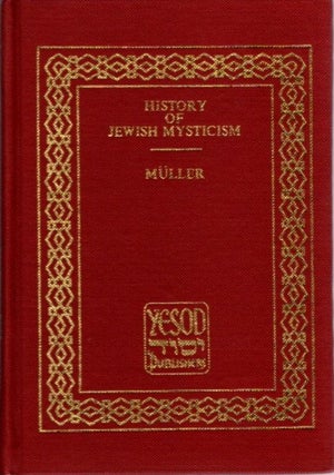 Item #24173 HISTORY OF JEWISH MYSTICISM. Ernst Muller