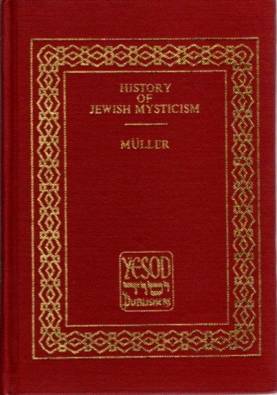Item #24173 HISTORY OF JEWISH MYSTICISM. Ernst Muller.