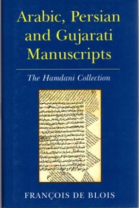 Item #24218 ARABIC, PERSIAN AND GUJARATI MANUSCRIPTS: The Hamdani Collection in the Library of...