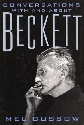 Item #24220 CONVERSATIONS WITH AND ABOUT BECKETT. Mel Gussow