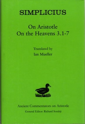 Item #24229 SIMPLICIUS: ON ARISTOTLE ON THE HEAVENS 3.1-7. Simplicius, Ian Mueller, Trans