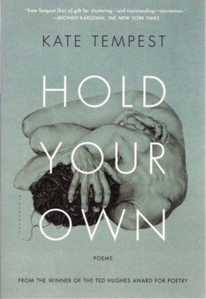 Item #24245 HOLD YOUR OWN: Poems. Kate Tempest