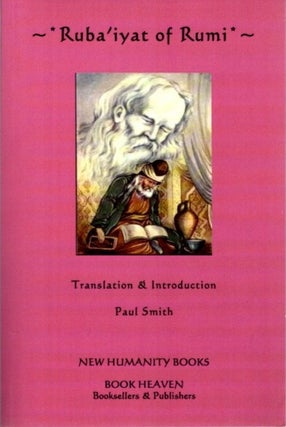 Item #24250 RUBA'IYAT OF RUMI. Paul Smith Rumi