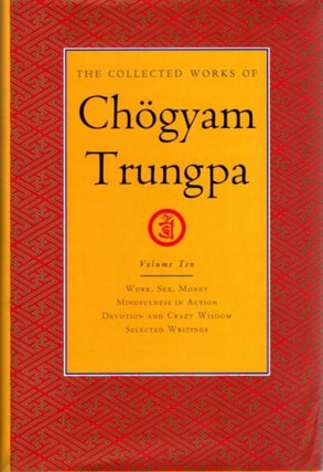 Item #24261 THE COLLECTED WORKS OF CHOGYAM TRUNGPA: VOLUME TEN: Great Eastern Sun; Shambhala;...