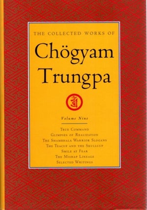 Item #24262 THE COLLECTED WORKS OF CHOGYAM TRUNGPA: VOLUME NINE: Great Eastern Sun; Shambhala;...