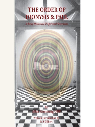 Item #24296 THE ORDER OF DIONYSIS & PAUL. Allan Armstrong