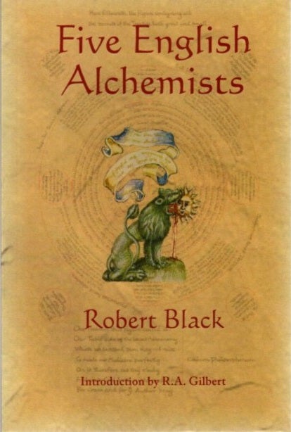 Item #24307 FIVE ENGLISH ALCHEMISTS. Robert Black.
