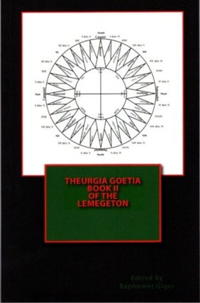 Item #24314 THEURGIA GOETIA: Book II of the Lemegeton. Baphomet Giger