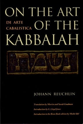 Item #24319 ON THE ART OF THE KABBALAH: De Arte Cabalistica. Johann Reuchlin