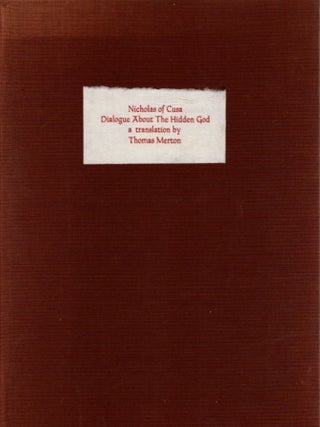 Item #24435 DIALOGUE ABOUT THE HIDDEN GOD. Nicholas of Cusa, Thomas Merton