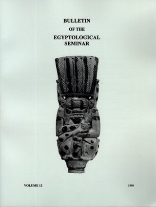 Item #24499 BULLETIN OF THE EGYPTOLOGICAL SEMINAR VOLUME 12 1996. Paul F. O'Rourke
