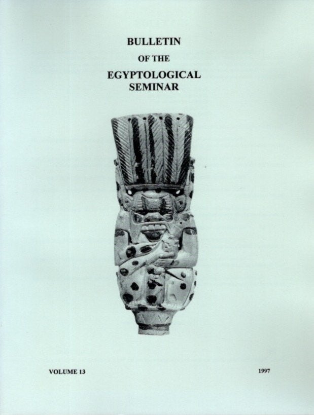 Item #24500 BULLETIN OF THE EGYPTOLOGICAL SEMINAR VOLUME 13 1997. Paul F. O'Rourke.