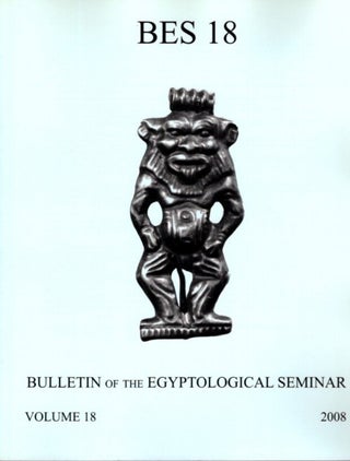 Item #24504 BULLETIN OF THE EGYPTOLOGICAL SEMINAR VOLUME 18 2008. James P. Allen