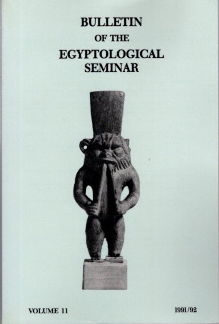 Item #24515 BULLETIN OF THE EGYPTOLOGICAL SEMINAR VOLUME 11 1991/92. Egyptological Seminar of New York.