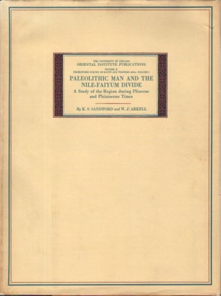 Item #24523 PALEOLITHIC MAN AND THE NILE-FAIYUM DIVIDE: A Study of the Regions during Pliocene...