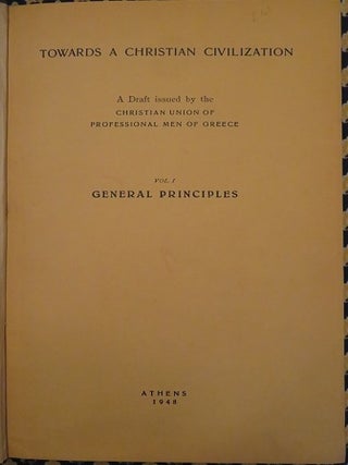 Item #24561 TOWARDS A CHRISTIAN CIVILIZATION: A Draft Issued by the Christian Union of...