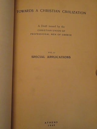 TOWARDS A CHRISTIAN CIVILIZATION: A Draft Issued by the Christian Union of Professional Men of Greece