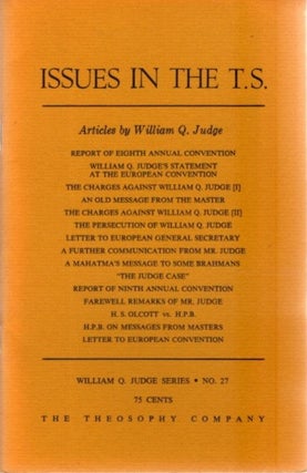 Item #24603 ISSUES IN THE T.S.: Articles by William Q. Judge. William Q. Judge