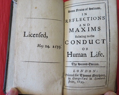 Item #24608 SOME FRUITS OF SOLITUDE, IN REFLECTIONS AND MAXIMS RELATING TO THE CONDUCT OF HUMAN LIFE. William Penn.