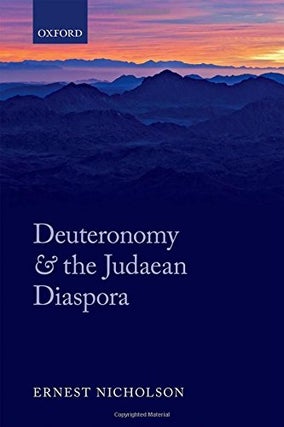 Item #24625 DEUTERONOMY AND THE JUDAEAN DIASPORA. Ernestjud Nicholson