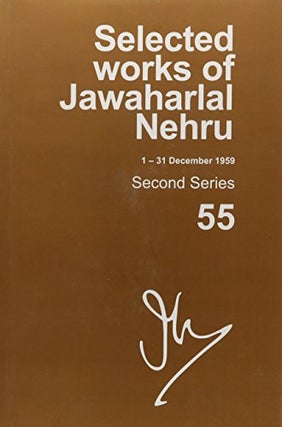 Item #24633 SELECTED WORKS OF JAWAHARLAL NEHRU (1-31 DECEMBER 1959): Second series, Volume 55....