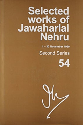 Item #24638 SELECTED WORKS OF JAWAHARLAL NEHRU (1-30 NOVEMBER 1959): Second series, Volume 54....