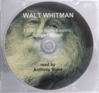 Item #24693 I SING THE BODY ELECTRIC & SONG OF MYSELF. Walt Whitman, Anthony Blake, reading