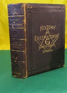 Item #24749 HISTORY OF THE ANCIENT AND HONORABLE FRATERNITY OF FREE AND ACCEPTED MASONS AND...