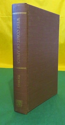 Item #24806 ADVENTURES AND OBSERVATIONS ON THE WEST COAST OF AFRICA AND ITS ISLANDS. Chas. W. Thomas