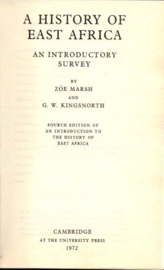Item #24822 A HISTORY OF EAST AFRICA: An Introductory Survey. Zoe Marsh, G W. Kingsnorth.