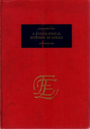 Item #24826 A GEOGRAPHICAL HISTORIE OF AFRICA. Johannes Leo
