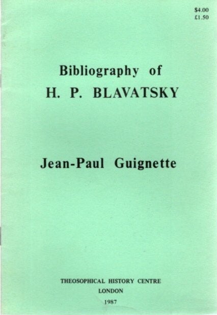 Item #24894 BIBLIOGRAPHY OF H.P. BLAVATSKY. JeanPaul Guignette.