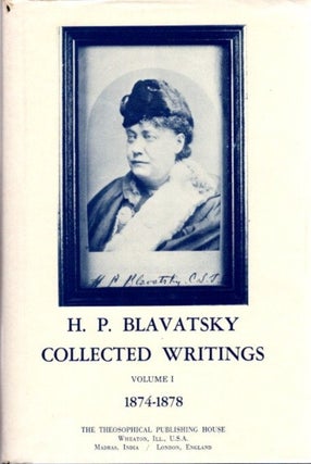 Item #24896 COLLECTED WRITINGS VOLUME ONE 1874-1878. H. P. Blavatsky